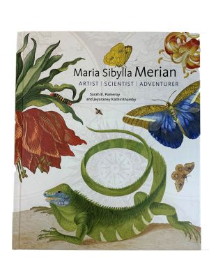 Maria Sibylla Merian: Artist, Scientist, Adventurer